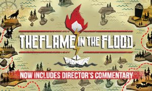 The Flame in the Flood PC Game Download For Free