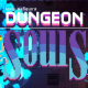 Dungeon Souls Full Game PC For Free