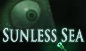 SUNLESS SEA Free Game For Windows Update April 2022