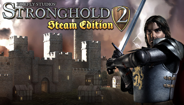 Stronghold 2: Steam Editio