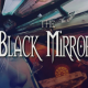 The Black Mirror Full Game Mobile For Free