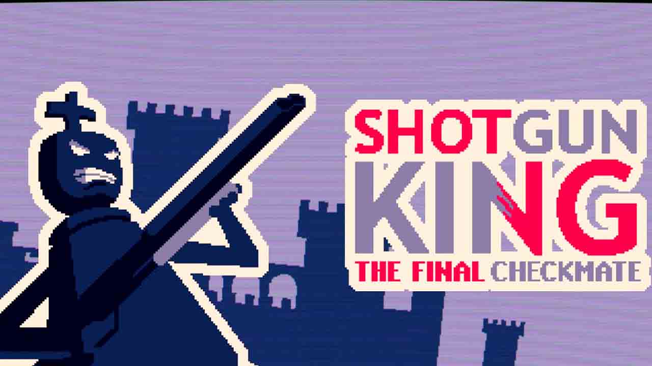 Shotgun King The Final Checkmate PC Game Latest Version Free Download